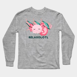 Relaxolotl Cute Sleeping Baby Axolotl Long Sleeve T-Shirt